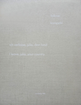 Peter Kamphel & Gerhard Falkner, I leave, Julia, your country