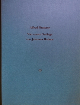 Alfred Finsterer, Four serious songs by Johannes Brahms (folder)