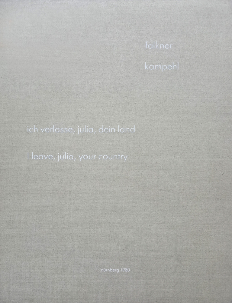 Peter Kamphel & Gerhard Falkner, I leave, Julia, your country