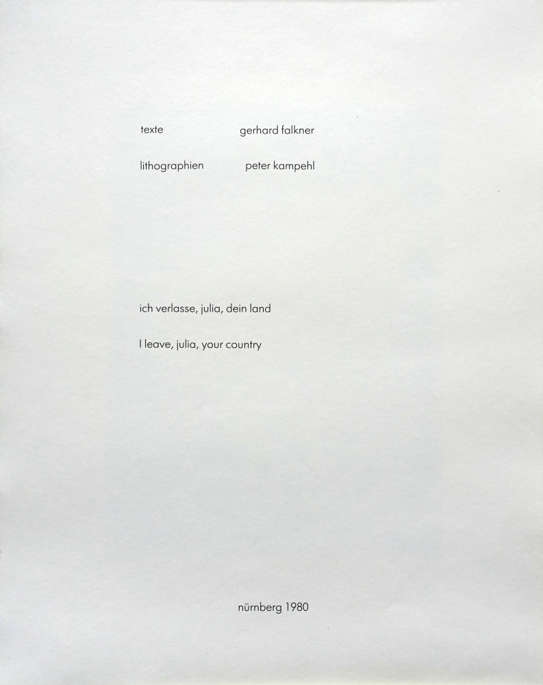 Peter Kamphel & Gerhard Falkner, I leave, Julia, your country